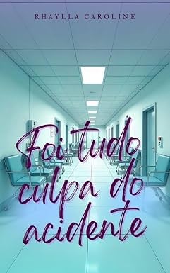 Foi Tudo Culpa do Acidente - capa
