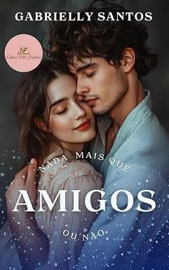Nada Mais que Amigos, ou Não - capa